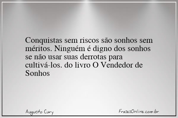 Frase de Augusto Cury