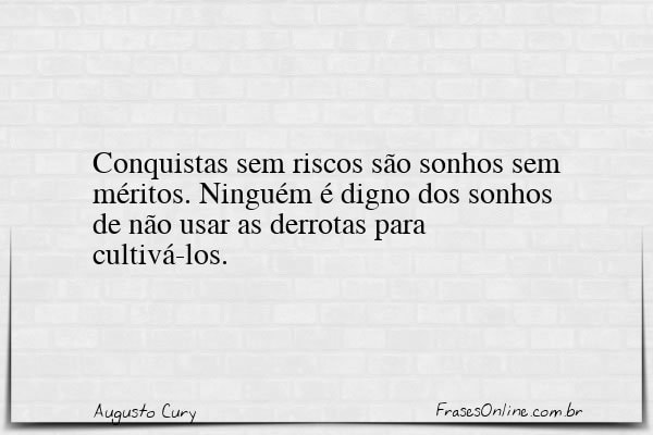 Frase de Augusto Cury