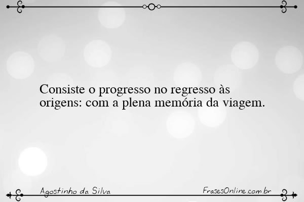 Frase de Agostinho da Silva