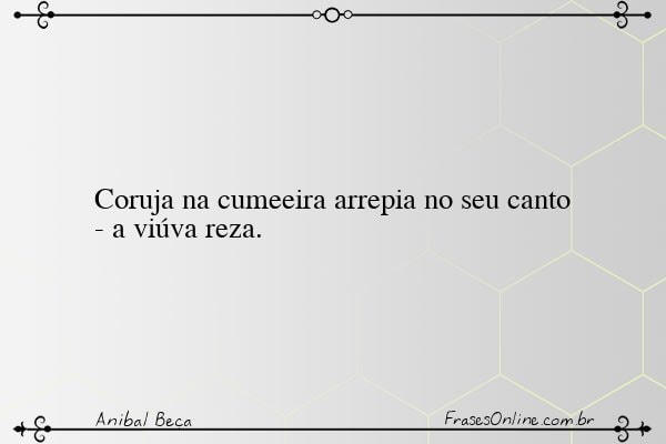 Frase de Anibal Beça