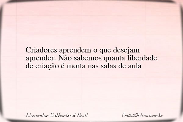 Frase de Alexander Sutherland Neill
