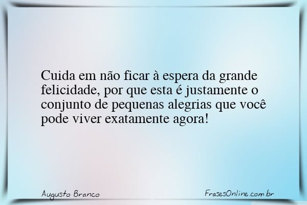 Frase de Augusto Branco