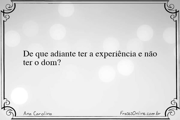 Frase de Ana Carolina