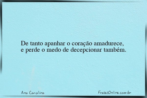 Frase de Ana Carolina