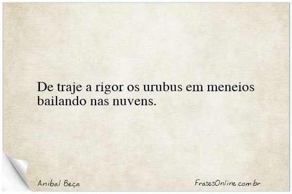 Frase de Anibal Beça