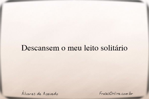 Frase de Álvares de Azevedo