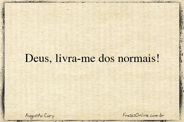 Frase de Augusto Cury