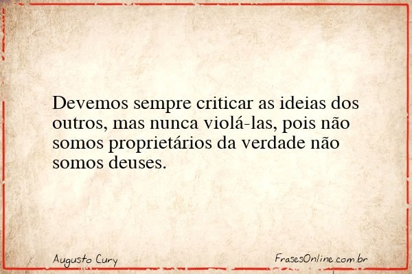 Frase de Augusto Cury