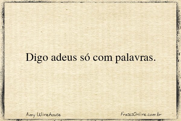 Frase de Amy Winehouse