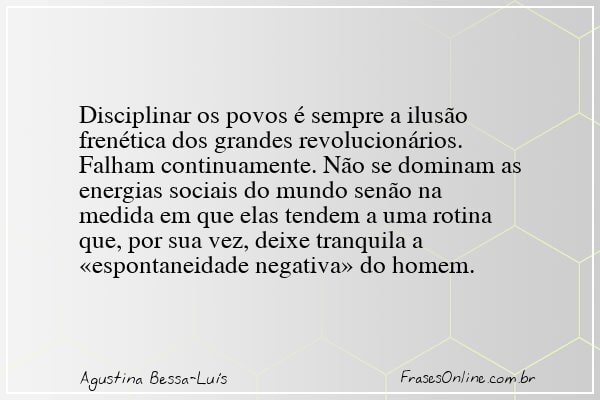 Frase de Agustina Bessa-Luís