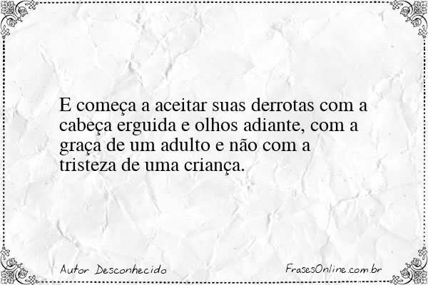 Frase de Autor Desconhecido