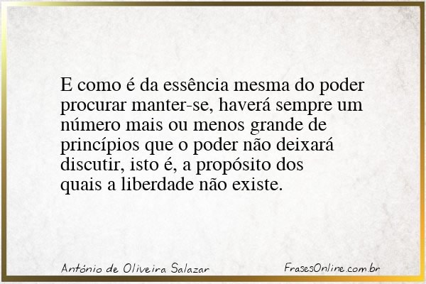 Frase de António de Oliveira Salazar