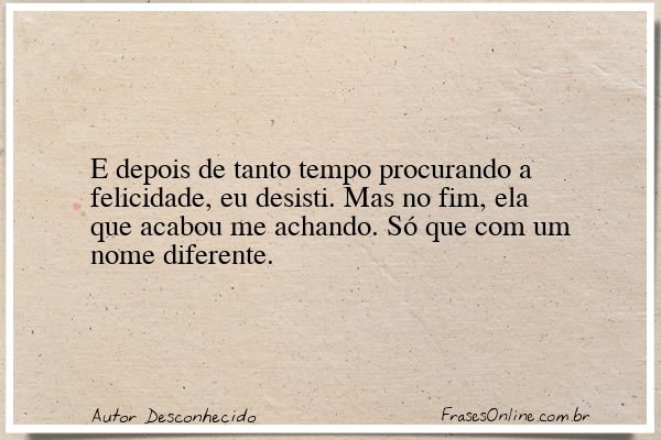 Frase de Autor Desconhecido
