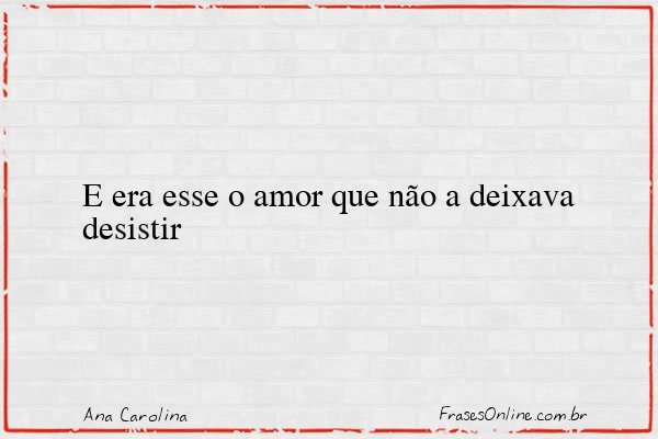 Frase de Ana Carolina