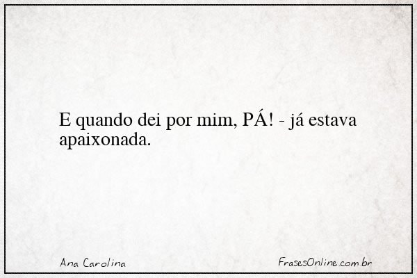 Frase de Ana Carolina