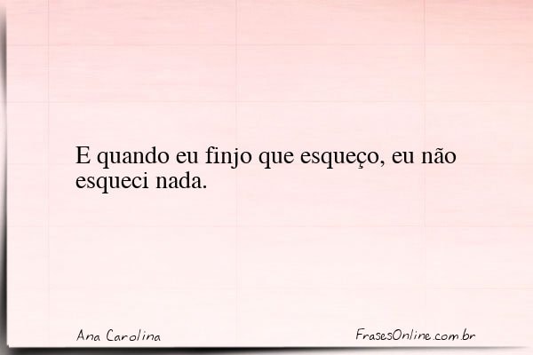 Frase de Ana Carolina