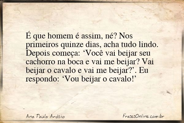Frase de Ana Paula Arósio