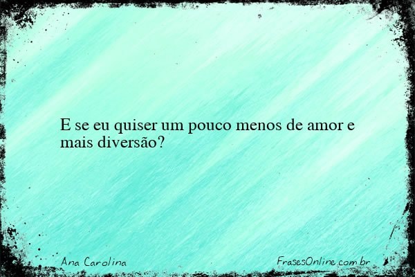 Frase de Ana Carolina