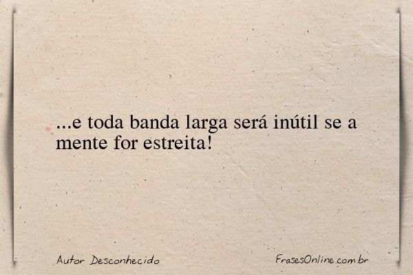 Frase de Autor Desconhecido