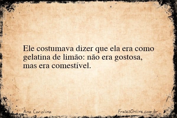 Frase de Ana Carolina