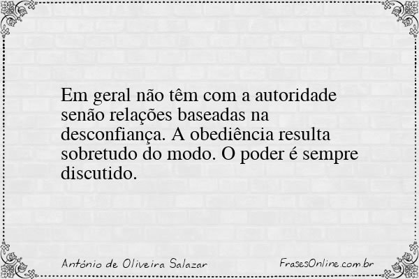 Frase de António de Oliveira Salazar