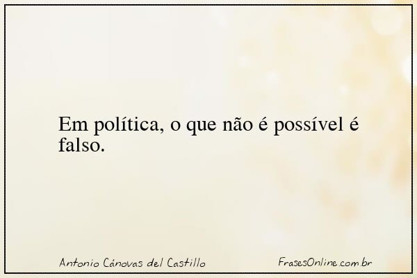 Frase de Antonio Cánovas del Castillo
