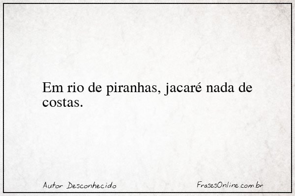 Frase de Autor Desconhecido