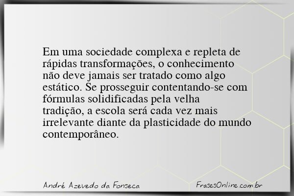 Frase de André Azevedo da Fonseca