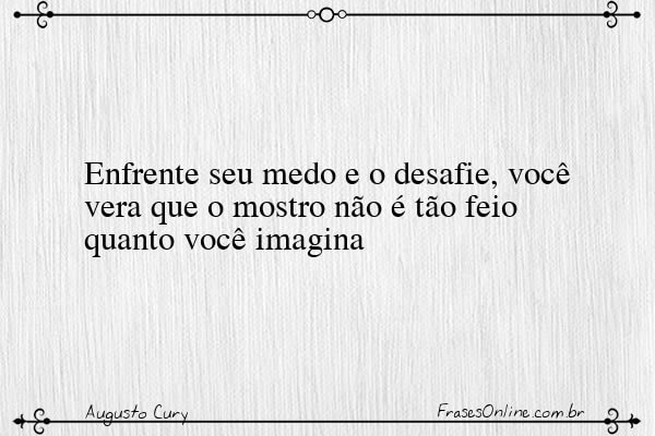 Frase de Augusto Cury