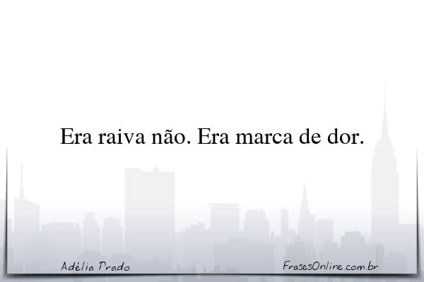 Frase de Adélia Prado