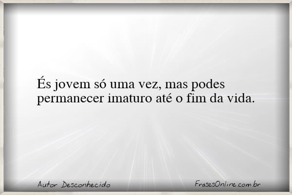 Frase de Autor Desconhecido