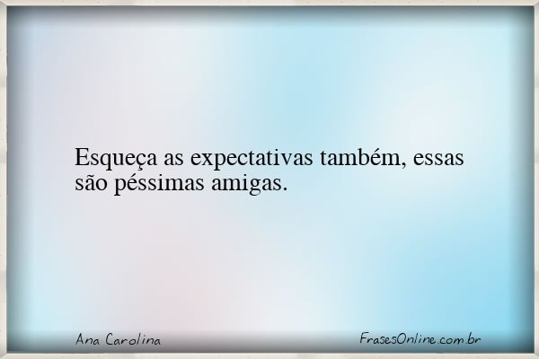 Frase de Ana Carolina