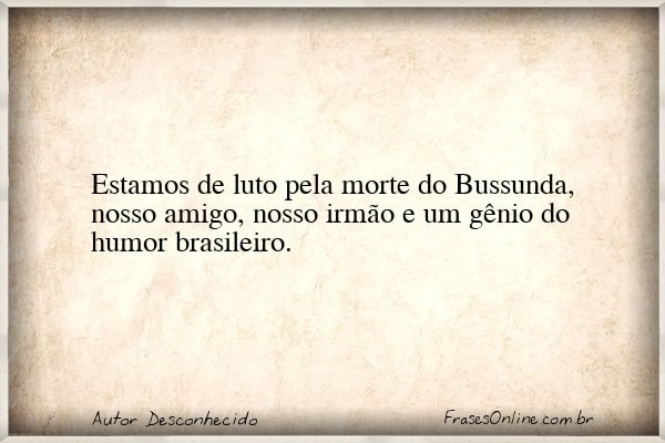 Frase de Autor Desconhecido