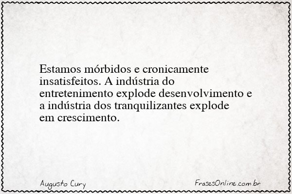 Frase de Augusto Cury