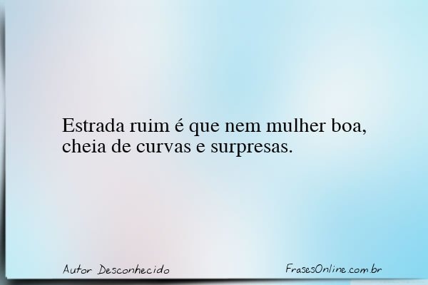 Frase de Autor Desconhecido