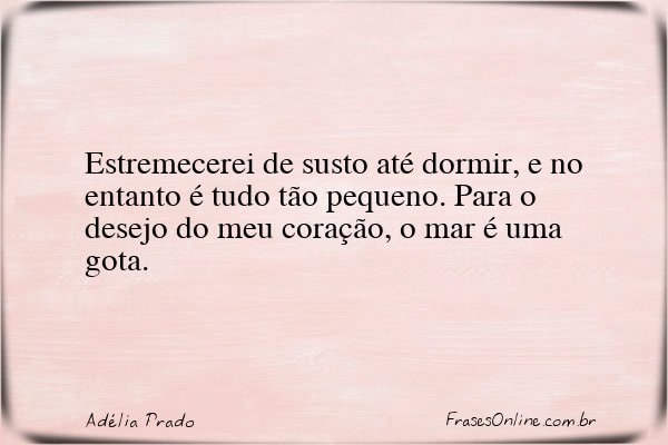 Frase de Adélia Prado