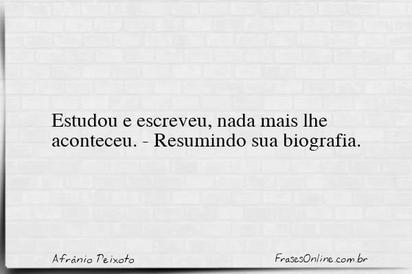 Frase de Afrânio Peixoto
