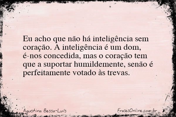 Frase de Agustina Bessa-Luís