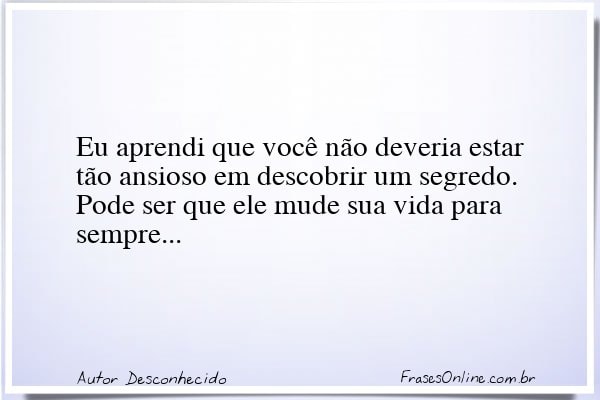 Frase de Autor Desconhecido