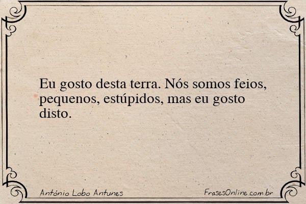 Frase de António Lobo Antunes