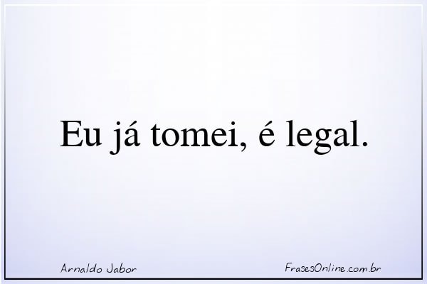 Frase de Arnaldo Jabor