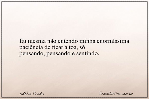 Frase de Adélia Prado