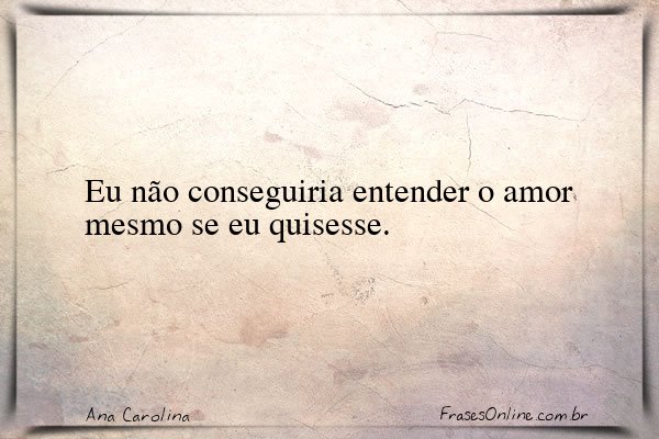 Frase de Ana Carolina