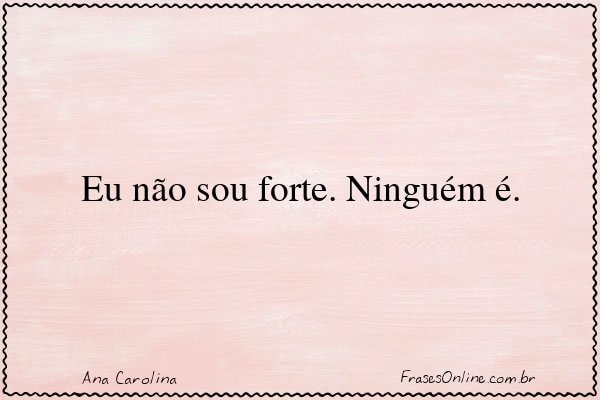 Frase de Ana Carolina