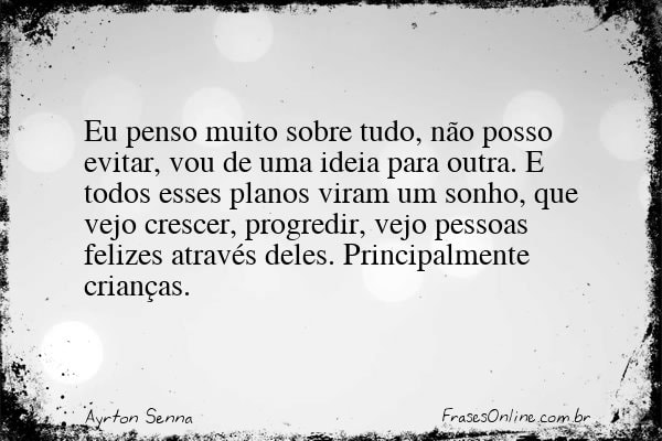 Frase de Ayrton Senna