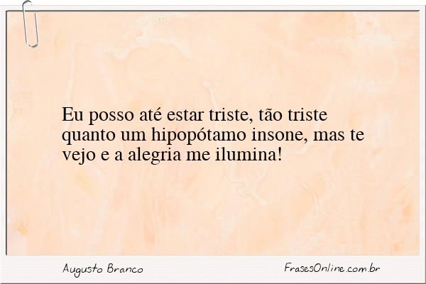 Frase de Augusto Branco