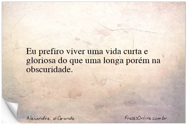 Frase de Alexandre, o Grande