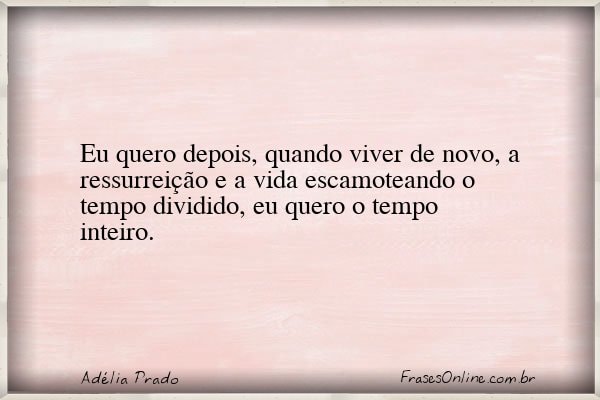 Frase de Adélia Prado