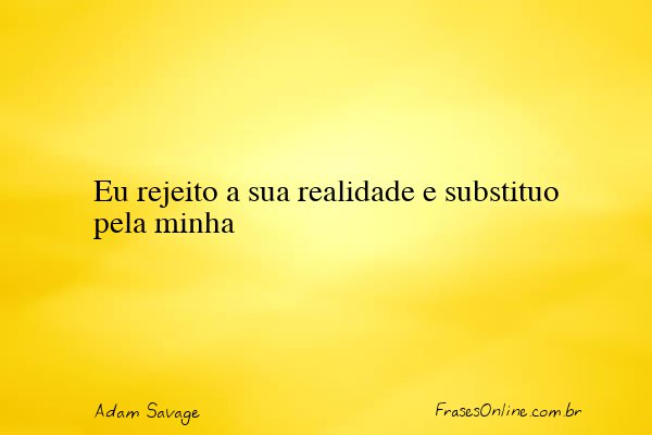 Frase de Adam Savage
