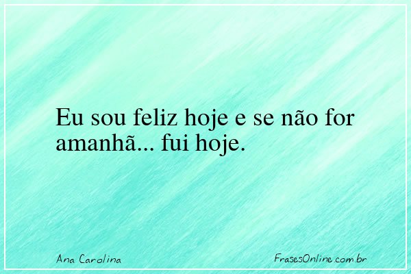 Frase de Ana Carolina